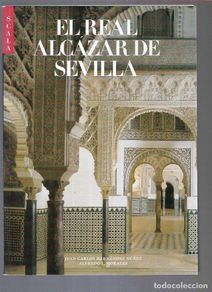 books: REAL ALCAZAR DE SEVILLA - EL - HERNANDEZ NUÑEZ, JUAN CARLOS Y MORALES, ALFREDO J.